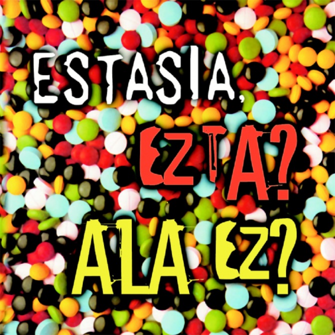 Estasia, ezta? Ala ez?